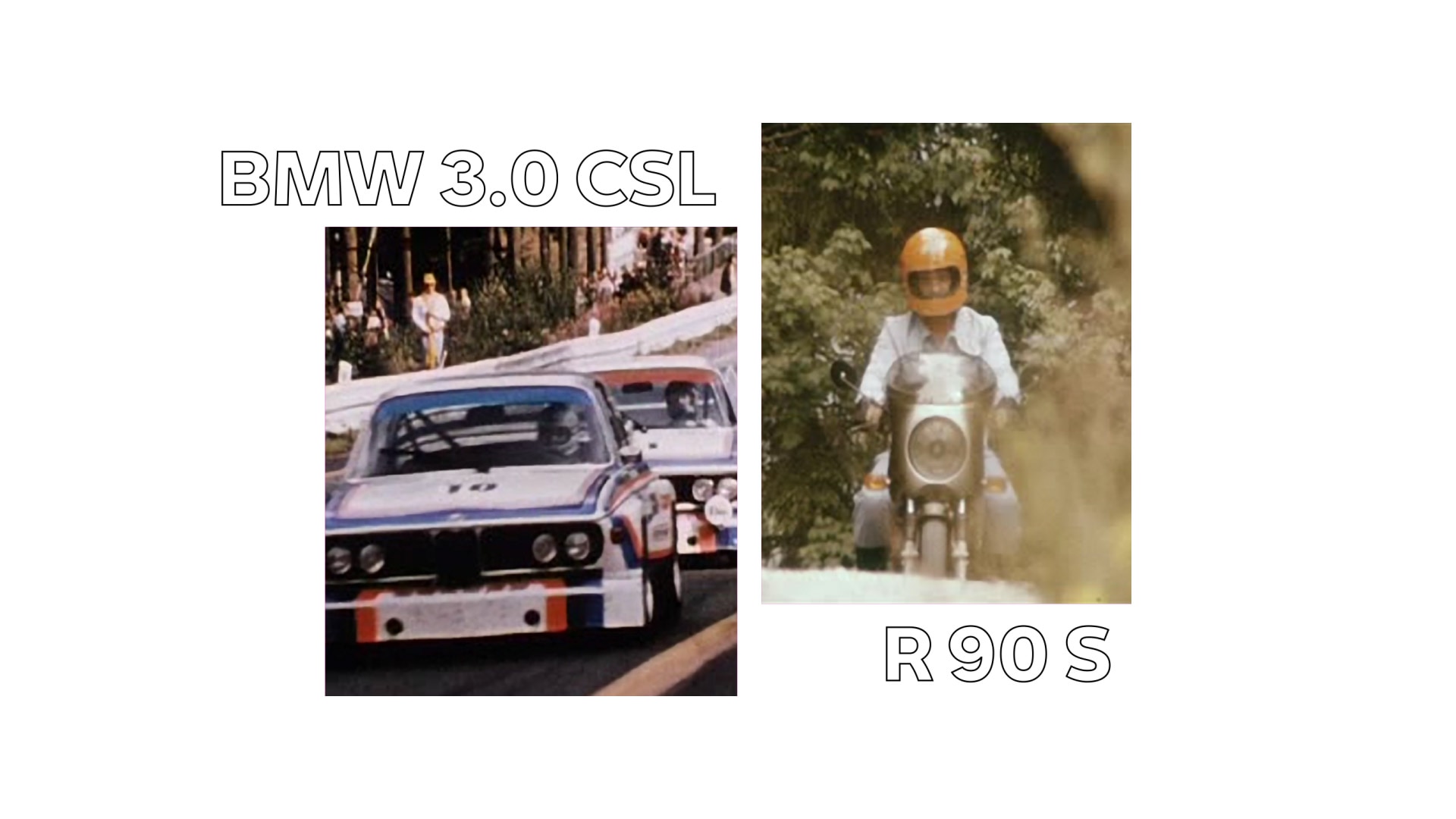 A sinistra una foto storica della BMW 3.0 CSL, a destra la BMW R 90 S di Helmut Dähne.